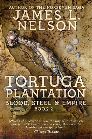 [Blood, Steel, and Empire 02] • The Tortuga Plantation